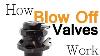 What Does A Blow Off Valve Do